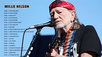 Willie Nelson Greatest Hits || Best Of Willie Nelson Playlist - YouTube