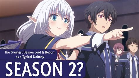The Greatest Demon Lord Is Reborn As A Typical Nobody Season 2 Release Date And Possibility Youtube