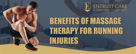 Benefits Of Massage Therapy For Running Injuries Entrust Care Ltd