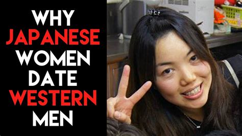 Why Japanese Women Want To Date Western Men Youtube