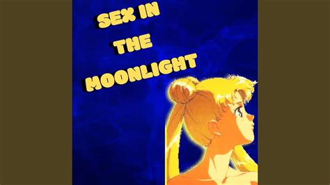 Sex In The Moonlight Youtube