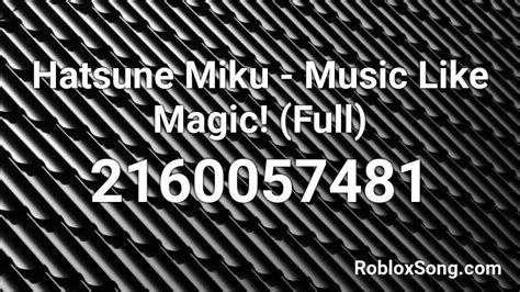Hatsune Miku Music Like Magic Full Roblox Id Roblox Music Codes