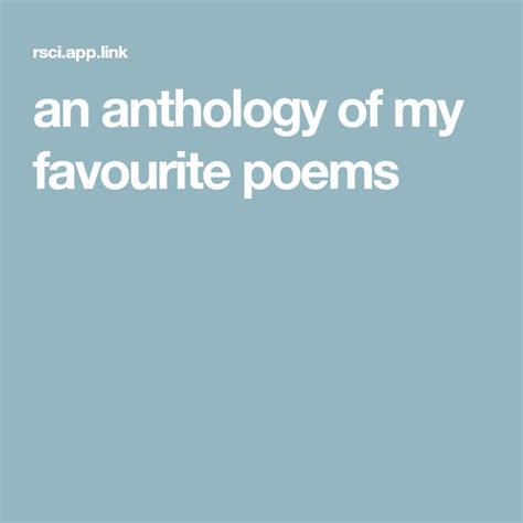 An Anthology Of My Favourite Poems Poems My Favorite Things Anthology