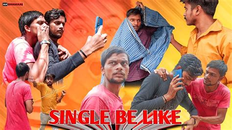 Single Be Like Comedy Video Ak Dhamaal Akd Youtube