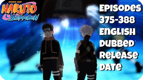 Naruto Shippuden Episodes 375 388 English Dubbed Release