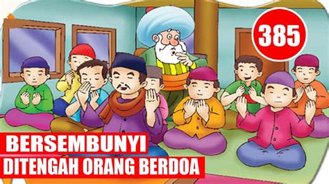 ABU NAWAS BERSEMBUNYI DITENGAH ORANG BERDOA HUMOR SUFI YouTube