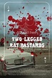 ‎Two-Legged Rat Bastards (2011) directed by Scott Weintrob • Film ...