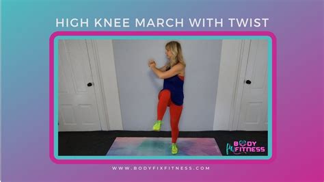 High Knee March With Twist Body Fix Fitness Youtube