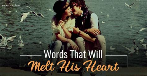 4 Phrases That Will Melt His Heart Have You Said Any Of These In 2020
