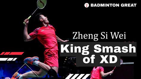 Zheng Si Wei Skills King Smash Of Badminton Xd Youtube