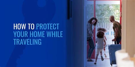 How To Protect Your Home While Traveling Ernies Lock Company Inc