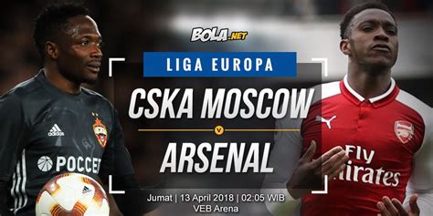 Data Dan Fakta Liga Europa Cska Moscow Vs Arsenal