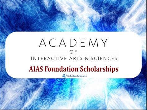 Academy Of Interactive Arts And Sciences Aias Foundation Scholarships