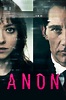 Anon (2018) - Posters — The Movie Database (TMDB)