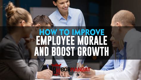 How To Improve Employee Morale And Boost Growth Bob Mangat