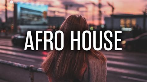 Afro House Mix 2018 The Best Of Afro House 2017 By Adrian Noble Youtube