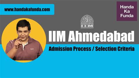 Iim Ahmedabad Admission Process Selection Criteria For 2020 22 Batch