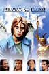 Faraway, So Close! (1993) on DVD, Blu-Ray and Stream Online | 100-movie.com