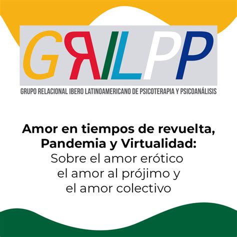 Jornada El Amor En Tiempos De Revuelta Pandemia Y Virtualidad Sobre
