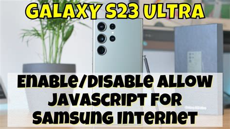 How To Enabledisable Allow Javascript For Samsung Internet Samsung