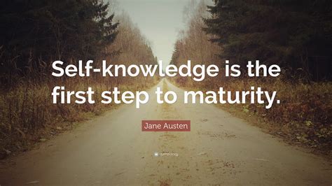 Jane Austen Quote “self Knowledge Is The First Step To Maturity”