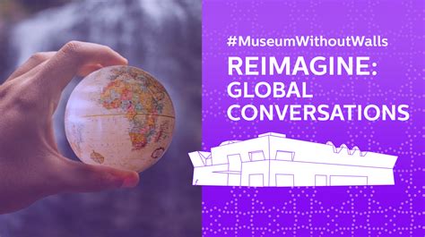 Reimagine: Global Conversations | #MuseumWithoutWalls | Aga Khan Museum