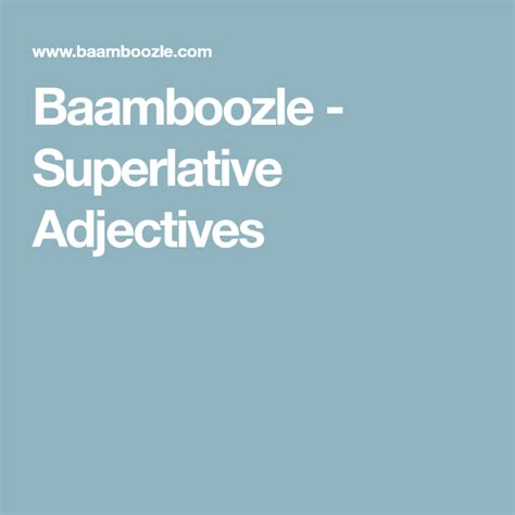 Baamboozle - Superlative Adjectives | Superlative adjectives, Adjectives, Superlatives