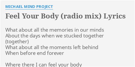 Feel Your Body Radio Mix Lyrics By Michael Mind Project What About