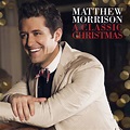 A Classic Christmas - EP by Matthew Morrison | Spotify