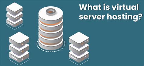 What Is Virtual Server Hosting What Are Its Benefits