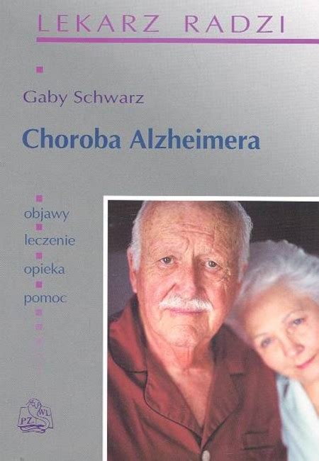 Choroba Alzheimera Schwarz Gaby Książka W Księgarni Taniaksiazkapl