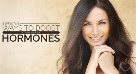5 effective ways to boost your happy hormones positive health wellness