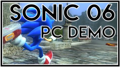 Sonic 06 Pc Demo Edit Kingdom Valley Youtube