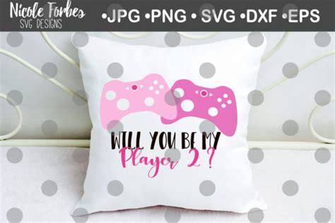 Will You Be My Player 2 Svg Graphic By Nicole Forbes Designs Creative