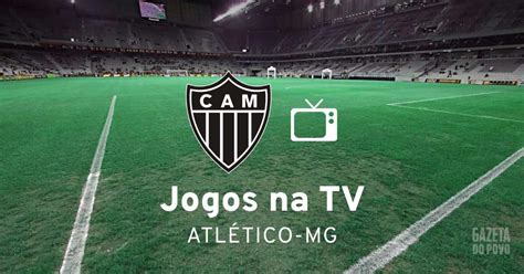 Próximos jogos do Atlético MG onde assistir ao vivo na TV Futebol