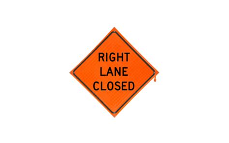 Right Lane Closed Roll Up Sign Traffic Safety Supply Company