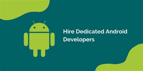 Hire Dedicated Android App Developers Smarther