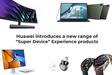 Huawei Introduces A New Range Of Super Device Experience Products