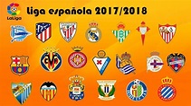 Conoce a los 20 equipos de la liga española Temporada 2017/2018 - YouTube