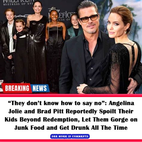 They Dont Know How To Say No Angelina Jolie And Brad Pitt