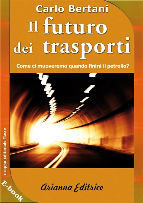 Futuro Dei Trasporti Ebook Pdf Di Carlo Bertani