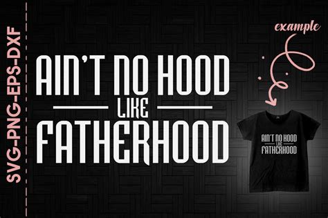 Aint No Hood Like Fatherhood Father Day Graphic By Utenbaw · Creative Fabrica