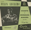 Leclerc, Félix - Chante Ses Derniers Succès