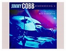 Historic Release By Jimmy Cobb Featuring Roy Hargrove “Remembering U ...