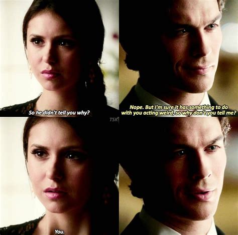 Elena gilbert in the vampire diaries, season 5 episode 16 C'mon Damon!! It's obviously because of you? Who could not love you? | Ian somerhalder vampire ...