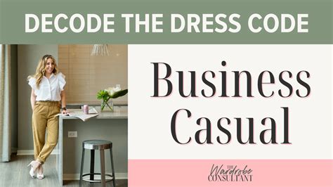 Decode The Dress Code Business Casual — The Wardrobe Consultant