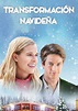 Transformación navideña - película: Ver online