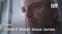 I DIDN'T SHOOT JESSE JAMES Trailer | TIFF 2017 - YouTube