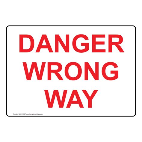 Danger Wrong Way Sign Nhe 16597 Information