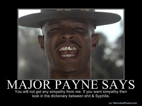 Major Payne Says Sick Humor Major Payne Quotes Favorite Movie Quotes